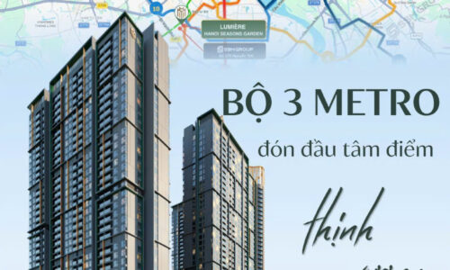 🚇 HANOI SEASONS GARDEN – ĐÓN ĐẦU GIÁ TRỊ TỪ 3 TUYẾN METRO TRỌNG ĐIỂM